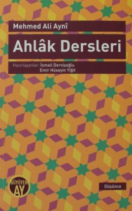 Ahlak Dersleri Mehmet Ali Ayni
