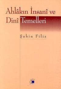 Ahlakın İnsani ve Dini Temelleri