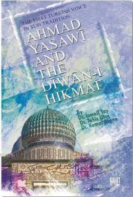 Ahmad Yasawi And The Diwan-ı Hikmat Kemal Argon