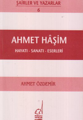 Ahmet Haşim Hayatı - Sanatı - Eserleri %17 indirimli