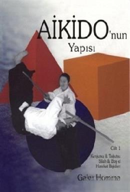 Aikido’nun Yapısı Cilt 1