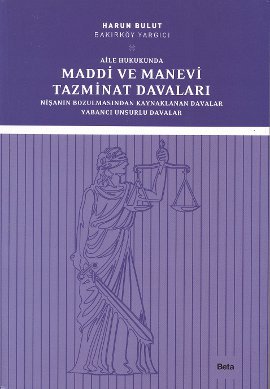 Aile Hukukunda Maddi ve Manevi Tazminat Davaları Nişanın Bozulmasından Kaynaklanan Davalar  Yabancı Unsurlu Davalar