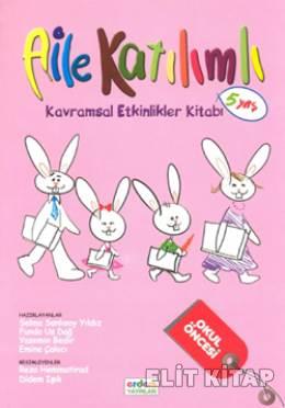 Aile Katılımlı Kavramsal Etkinlikler kitabı (5 Yaş)