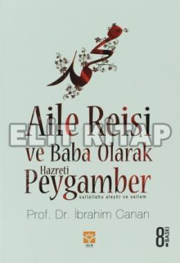 Aile Reisi ve Baba Olarak Hazreti Peygamber