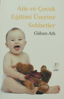 Aile ve Çocuk Eğitimi Üzerine Sohbetler