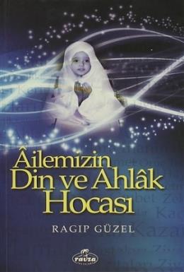 Ailemizin Din ve Ahlak Hocası