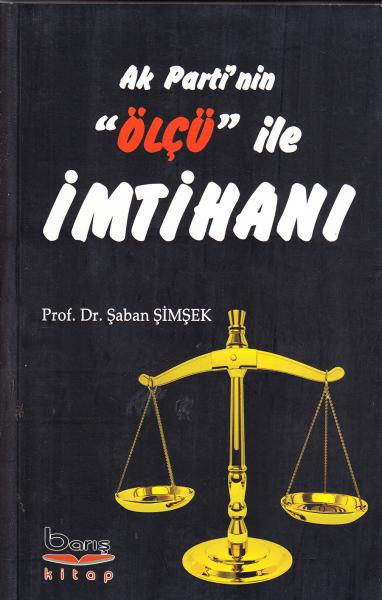 Ak Parti’nin Ölçü ile İmtihanı Şaban Şimşek