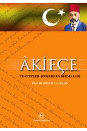 Akifçe Tespitler - Değerlendirmeler