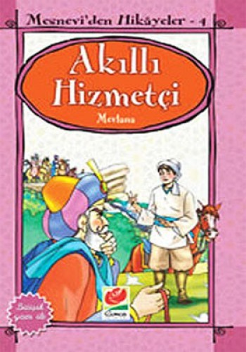 Akıllı Hizmetçi - Mesnevi’den Hikayeler 4