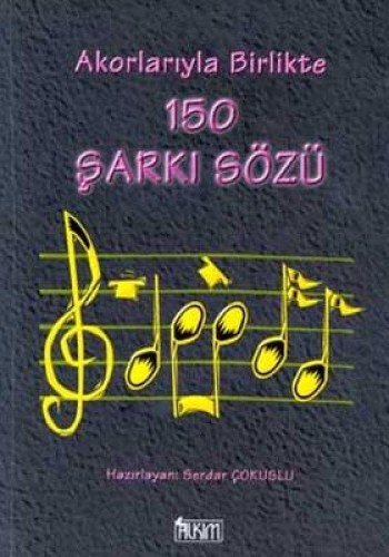 Akortlarıyla Birlikte 150 Şarkı Sözü Serdar Çokuslu