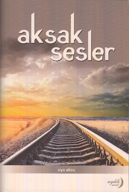 Aksak Sesler Oya Aksu