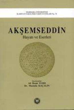 Akşemseddin Hayatı ve Eserleri