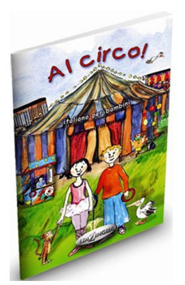 Al Circo (İtalyanca Temel Seviye - Çocuklar İçin)