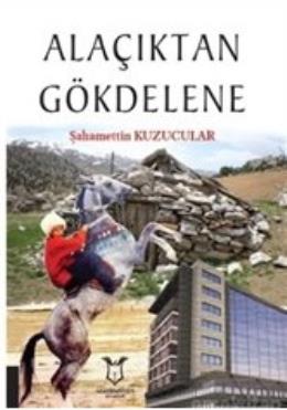 Alaçıktan Gökdelene Şahamettin Kuzucular