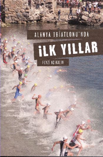 Alanya Triatlonunda İlk Yıllar