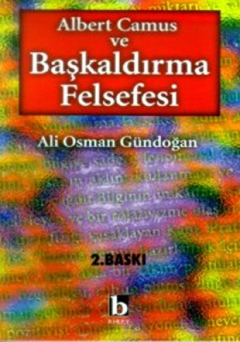 Albert Camus ve Başkaldırma Felsefesi %17 indirimli Albert Camus