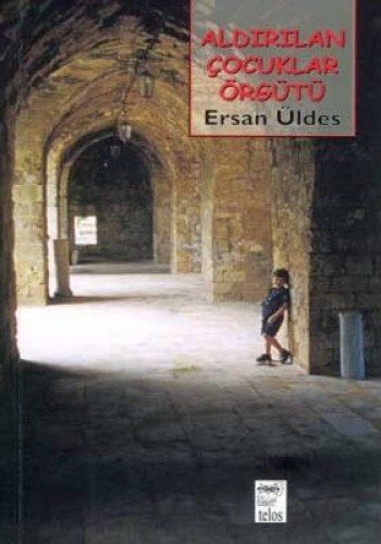 Aldırılan Çocuklar Örgütü Ersan Üldes