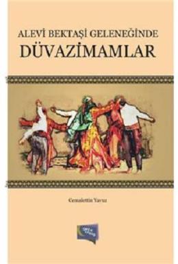 Alevi Bektaşi Geleneğinde Düvazimamlar