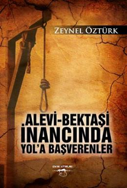 Alevi Bektaşi İnancında Yol'a Başverenler Zeynel Öztürk