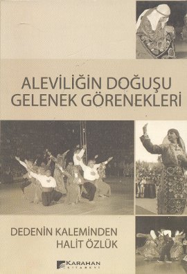 Aleviliğin Doğuşu Gelenek Görenekleri