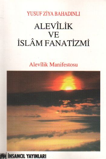 Alevilik ve İslam Fanatizmi %17 indirimli Yusuf Ziya Bahadınlı