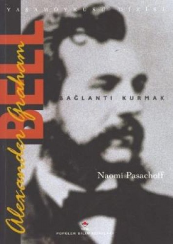 Alexander Graham Bell-Bağlantı Kurmak %17 indirimli Naomi Pasachoff