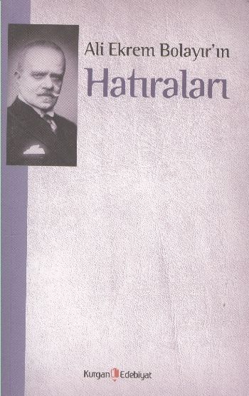 Ali Ekrem Bolayırın Hatıraları %17 indirimli M. Kayahan Özgül