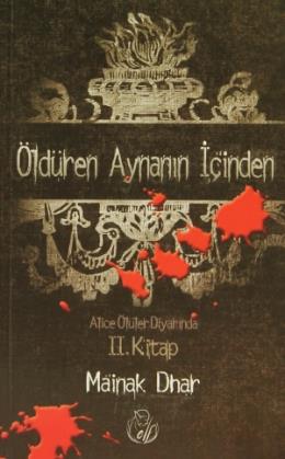 Alice Ölüler Diyarında 2 : Öldüren Aynanın İçinden