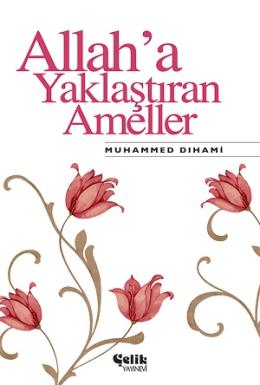 Allah’a Yaklaştıran Ameller