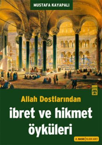 Allah Dostlarına İbretler Hikmetler