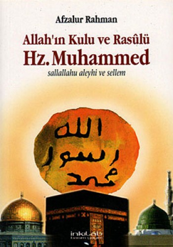 Allah’ın Kulu ve Rasulü Hz. Muhammed