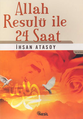 Allah Resulu İle 24 Saat %17 indirimli IHSAN ATASOY