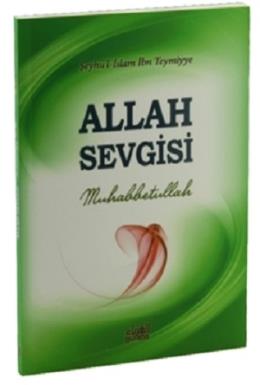 Allah Sevgisi Şeyhül İslam İbn Teymiyye