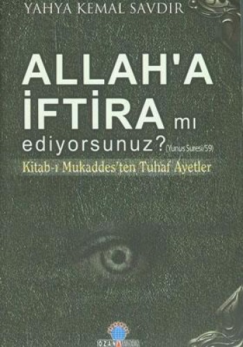 Allaha İftira mı Ediyorsunuz