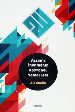 Allah'a İnanmanın Rasyonel Temelleri