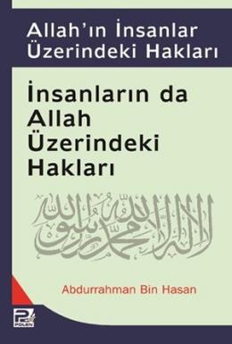 Allah'ın İnsanlar Üzerindeki Hakları İnsanlarında Allah Üzerindeki Hak