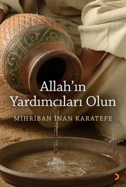 Allah'ın Yardımcıları Olun