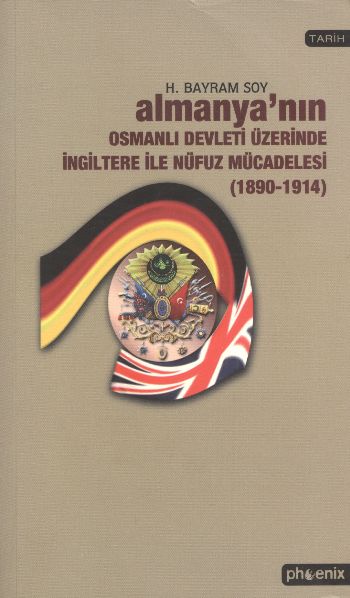 Almanyanın Osmanlı Devleti Üzerinde İngiltere ile Nüfuz Mücadelesi (18