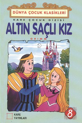 Altın Saçlı Kız Grimm Brothers (Jacob Grimm / Wilhelm Grimm)