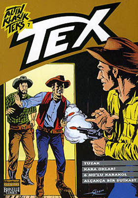 Altın Tex Sayı: 7 Tuzak-Kara Okları-6 No’lu Karakol-Alçakça Bir Suikast