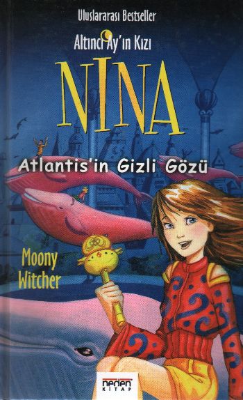 Altıncı Ayın Kızı Nina-4: Atlantisin Gizli Gözü
