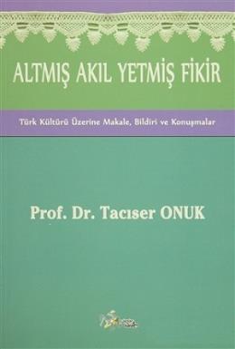 Altmış Akıl Yetmiş Fikir