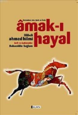 Amak-I Hayal Aslı Şerh ve İzahı