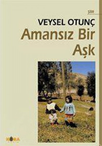 Amansız Bir Aşk %17 indirimli Veysel Otunç