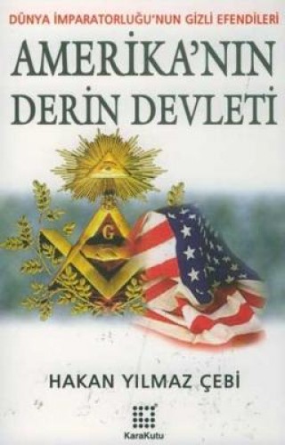 Amerikanın Derin Devleti %17 indirimli Hakan Yılmaz Çebi