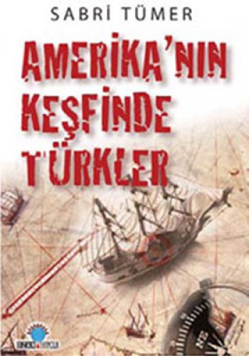 Amerika’nın Keşfinde Türkler