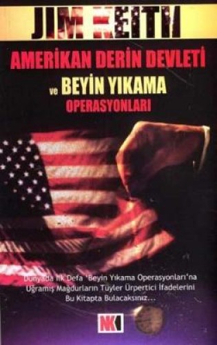 Amerikan Derin Devleti  ve Beyin Yıkama Operasyonları