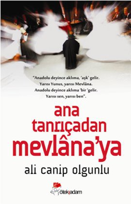 Ana Tanrıça’dan Mevlana’ya