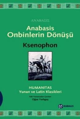 Anabasis - Onbinlerin Dönüşü Ksenophon