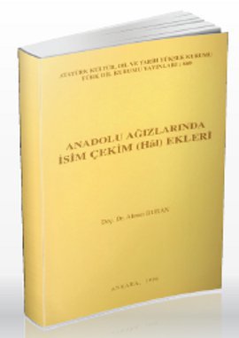 Anadolu Ağızlarında İsim Çekim ( Hal) Ekleri Ahmet Buran